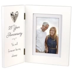 25th Anniversary You Will Forever Be My Always Picture Frame Holds 4"x6" Or 5"x7" Photo